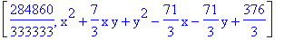 [284860/333333, x^2+7/3*x*y+y^2-71/3*x-71/3*y+376/3]